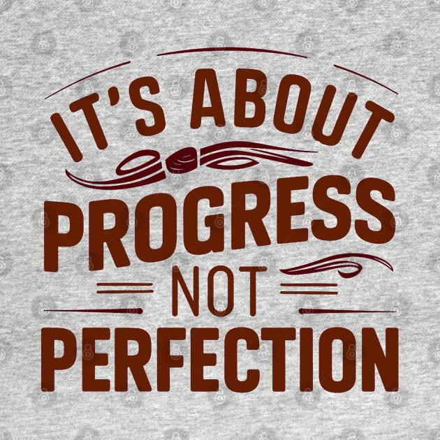 it's about progress not perfection by mdr design